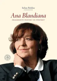 Ana Blandiana. Fragmente pentru un portret - Hardcover