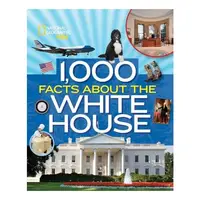 1,000 Facts About the White House