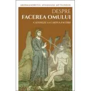 Despre facerea lumii. Cateheze la Cartea Facerii