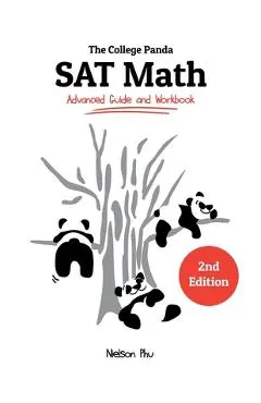 The College Panda's SAT Math: Advanced Guide and Workbook
