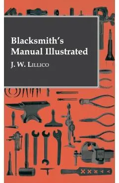 Blacksmith's Manual Illustrated