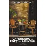 Cafeneaua cu poeti si amintiri
