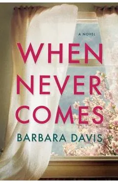 When Never Comes