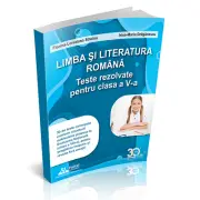 Limba si literatura romana. Teste rezolvate pentru clasa a 6-a
