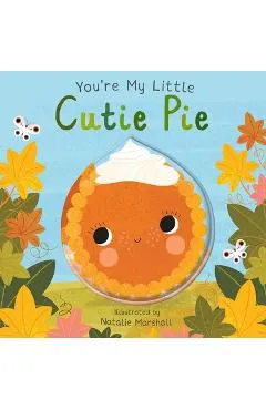 You're My Little Cutie Pie