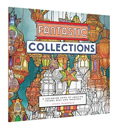 Fantastic Collections - A Coloring Book of Amazing Things Real and Imagined