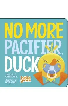 No More Pacifier, Duck