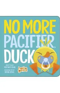 No More Pacifier, Duck