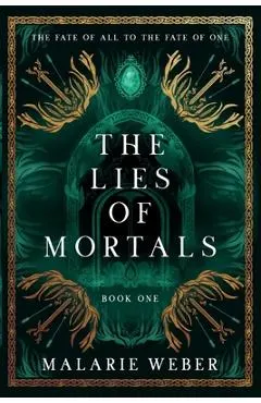 The Lies of Mortals