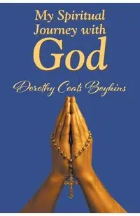 My Spiritual Journey with God