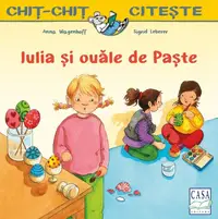 Iulia și ouăle de Paște - Paperback - Anna Wagenhoff