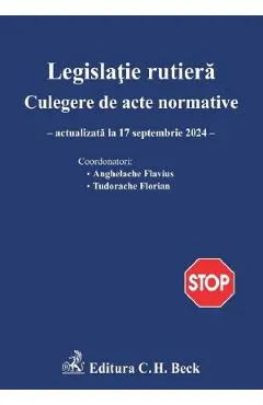 Legislatie rutiera. Culegere de acte normative Ed.27 Act. 17 septembrie 2024