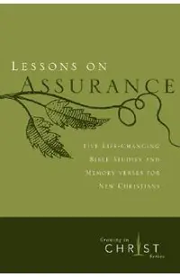 Lessons on Assurance: Five Life-Changing Bible Studies and Memory Verses for New Christians