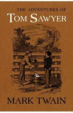 The Adventures of Tom Sawyer: The Authoritative Text with Original Illustrations