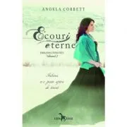 Ecouri eterne. Emblema eternitatii, volumul 2