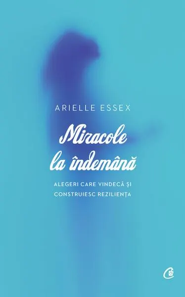 Miracole la îndemână - Paperback brosat - Arielle Essex