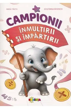 Campionii inmultirii si impartirii