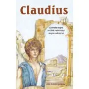 Claudius. O poveste despre un tanar neinfricat si despre credinta lui