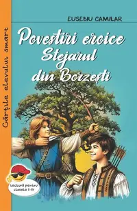 Povestiri eroice. Stejarul din Borzești - Paperback brosat - Eusebiu Camilar