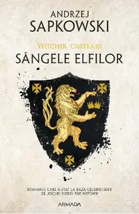 Sangele elfilor. Seria Witcher Vol.3