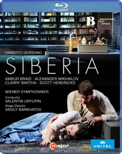 Giordano: Siberia (Blu-ray) | Ambur Braid, Alexander Mikhailov, Clarry Bartha, Scott Hendricks, Fredrika Brillembourg, Omer Kobiljak, Manuel Gunther, Michael Mrosek, Unnstein Arnason, Stanislav Vorobyov, Prague Philharmonic Choir, Wiener Symphoniker, Val