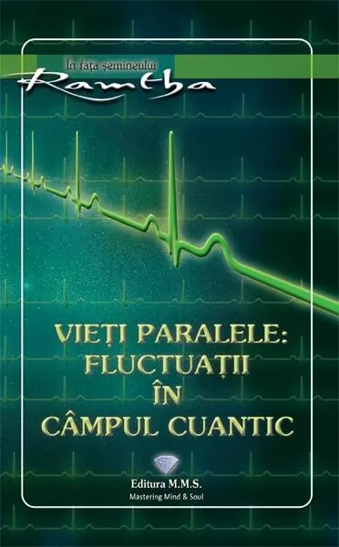 Vieți paralele: fluctuații în câmpul cuantic - Paperback brosat - Ramtha