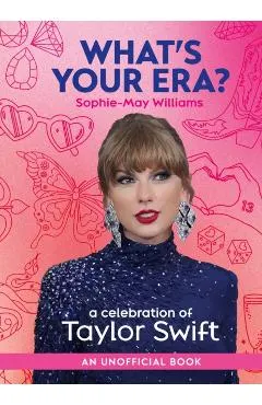 What's Your Era?: A Celebration of Taylor Swift
