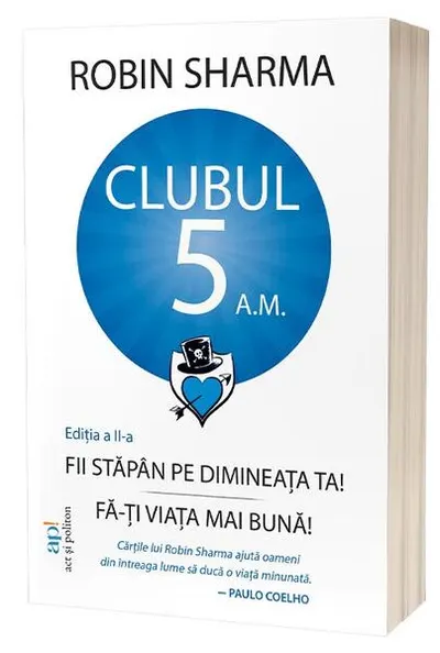 Clubul 5 A.M. - Paperback brosat - Robin Sharma
