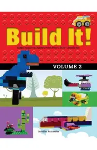 Build It! Volume 2: Make Supercool Models with Your Lego(r) Classic Set