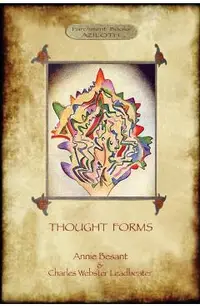 Thought-Forms; with entire complement of original colour illustrations (Aziloth Books)