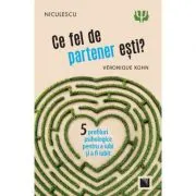 Ce fel de partener esti? Cinci profiluri psihologice pentru a iubi si a fi iubit