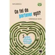 Ce fel de partener esti? Cinci profiluri psihologice pentru a iubi si a fi iubit