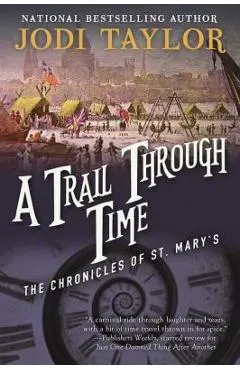 A Trail Through Time: The Chronicles of St. Mary's Book Four