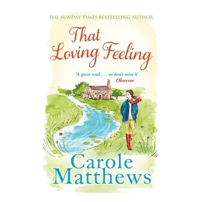That Loving Feeling, Carole Matthews
