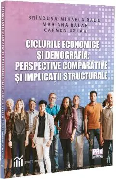 Ciclurile economice si demografia: Perspective comparative