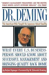 Dr. Deming: The American Who Taught the Japanese about Quality the American Who Taught the Japanese about Quality