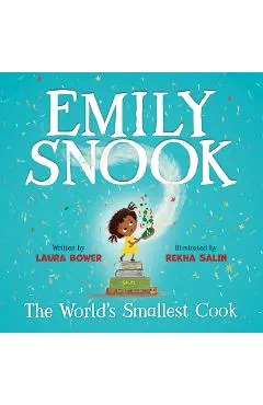 Emily Snook: The World's Smallest Cook