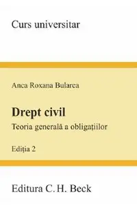 Drept civil. Teoria generala a obligatiilor Ed.2