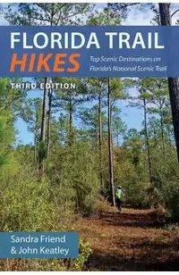 Florida Trail Hikes: Top Scenic Destinations on Florida's National Scenic Trail