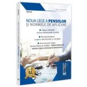 Noua Lege a pensiilor si Normele de aplicare: 2025. Editie tiparita pe hartie alba
