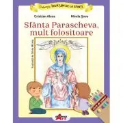 Invatam de la Sfinti. Sfanta Parascheva, mult folositoare
