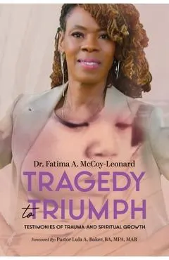 Tragedy to Triumph: Testimonies of Trauma and Spiritual Growth