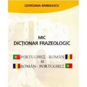 Mic dictionar frazeologic portughez-roman si roman-portughez