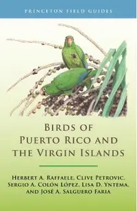 Birds of Puerto Rico and the Virgin Islands: Fully Revised and Updated Third Edition