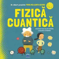 Prima mea carte despre fizică cuantică - Hardcover - Sheddad Kaid-Salah Ferrón