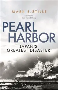Pearl Harbor: Japan's Greatest Disaster