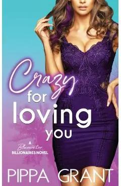 Crazy for Loving You: A Bluewater Billionaires Romantic Comedy