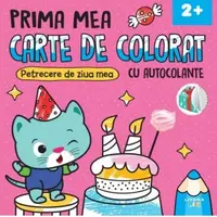 Prima mea carte de colorat cu autocolante. Petrecere de ziua mea