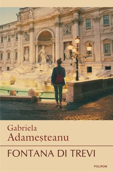 Fontana di Trevi - Paperback brosat - Gabriela Adameşteanu