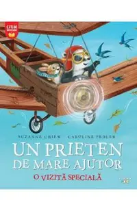Un prieten de mare ajutor. O vizita speciala